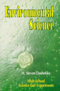 Environmental Science: High-School Science Fair Experiments - Dashefsky, H Steven, and Cooke, LeRoy