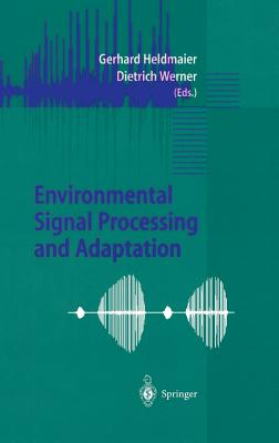 Environmental Signal Processing and Adaptation - Heldmaier, Gerhard (Editor), and Werner, Dietrich (Editor)