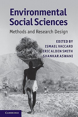 Environmental Social Sciences: Methods and Research Design - Vaccaro, Ismael (Editor), and Smith, Eric Alden (Editor), and Aswani, Shankar (Editor)