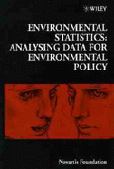 Environmental Statistics: Analysing Data for Environmental Policy - No. 220