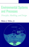 Environmental Systems and Processes: Principles, Modeling, and Design