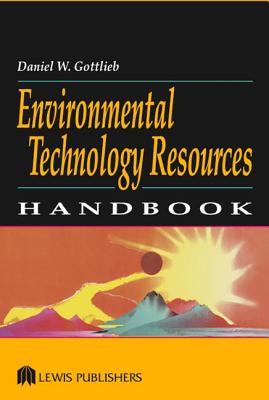 Environmental Technology Resources Handbook - Gottlieb, Daniel W