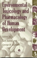 Environmental Toxicology and Pharmacology of Human Development - Kacew, Sam (Editor)