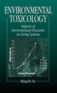 Environmental Toxicology: Biological and Health Effects of Pollutants - Yu, Ming-Ho, and Tsunoda, Humio