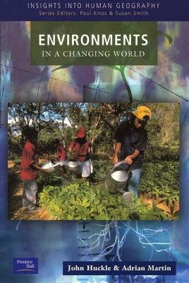 Environments in a Changing World - Huckle, John, and Martin, Adrian