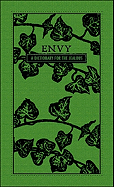 Envy: A Dictionary for the Jealous