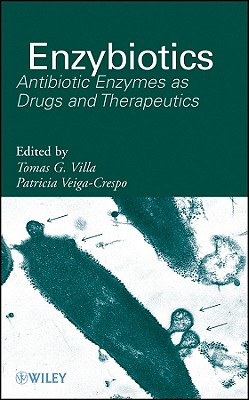 Enzybiotics - Villa, Tomas G (Editor), and Veiga Crespo, Patricia (Editor)