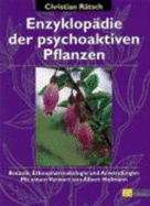 Enzyklopadie Der Psychoaktiven Pflanzen: Botanik, Ethnopharmakologie Und Anwendungen