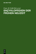 Enzyklopadien Der Fruhen Neuzeit: Beitrage Zu Ihrer Erforschung - Eybl, Franz M (Editor), and Harms, Wolfgang (Editor), and Krummacher, Hans-Henrik (Editor)