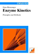 Enzyme Kinetics: Principles and Methods - Bisswanger, Hans, and Bubenheim, Leonie (Translated by)