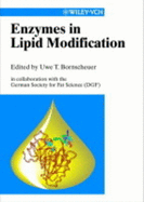 Enzymes in Lipid Modification: In Collaboration with the German Society for Fat Science (Dgf) - Bornscheuer, Uwe Theo (Editor), and Dgf (Editor)