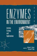 Enzymes in the Environment: Activity, Ecology and Applications