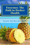 Enzymes: The Path to Perfect Health