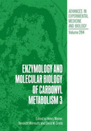 Enzymology and Molecular Biology of Carbonyl Metabolism 3 - International Workshop On The Enzymology and Molecular Biolo, and Weiner, Henry (Editor), and Crabb, David W (Editor)