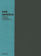 EOS Mexico: The Design of Mauricio and Sebastian Lara