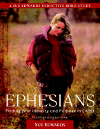 Ephesians: Finding Your Identity and Purpose in Christ - Edwards, Sue