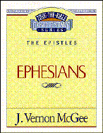 Ephesians - McGee, J Vernon, Dr.