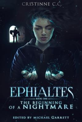 Ephialtes - The Beginning of a Nightmare: Edited by Michael Garrett First Editor/Publisher of Stephen King - Garrett, Editor Michael (Editor), and Ivanov, Maria Alina (Translated by)