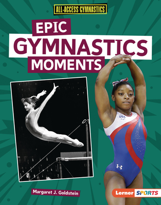 Epic Gymnastics Moments - Goldstein, Margaret J