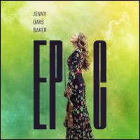 Epic - Jenny Oaks Baker
