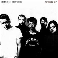 Epics in Minutes - Fucked Up