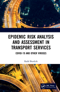 Epidemic Risk Analysis and Assessment in Transport Services: COVID-19 and Other Viruses