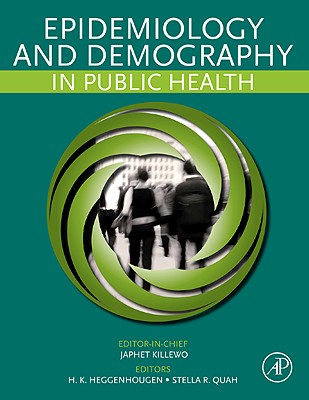 Epidemiology and Demography in Public Health - Killewo, Japhet (Editor), and Heggenhougen, Kristian (Editor), and Quah, Stella R (Editor)