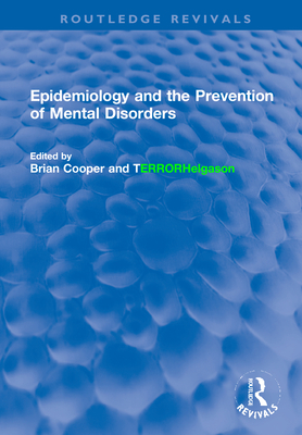 Epidemiology and the Prevention of Mental Disorders - Cooper, Brian