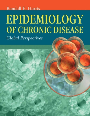 Epidemiology of Chronic Disease - Harris, Randall E