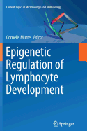 Epigenetic Regulation of Lymphocyte Development