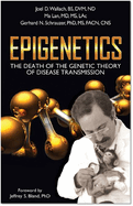 Epigenetics: The Death of the Genetic Theory of Disease Transmission