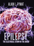 Epilepsy: The Electrical Storm in the Brain