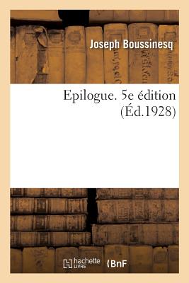 Epilogue. 5e ?dition - Boussinesq, Joseph