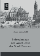 Episoden Aus Der Geschichte Der Stadt Bremen