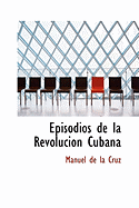 Episodios de la Revolucion Cubana