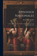 Episodios Nacionales: La Corte de Carlos IV. 7. Ed. 41. L 19 de Marzo y El 2 de Mayo. 40.000. 1905