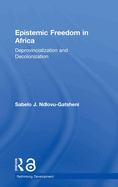 Epistemic Freedom in Africa: Deprovincialization and Decolonization