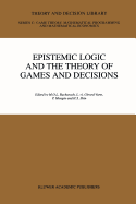 Epistemic Logic and the Theory of Games and Decisions