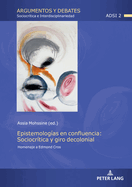 Epistemologas en confluencia: Sociocrtica y giro decolonial: Homenaje a Edmond Cros