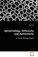 Epistemology, Reflexivity and Authenticity