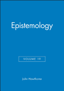 Epistemology, Volume 19