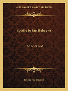 Epistle to the Hebrews: The Greek Text