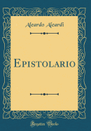 Epistolario (Classic Reprint)