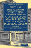 Epistulae imperatorum pontificum aliorum inde ab a. CCCLXVII usque ad a. DLIII datae Avellana quae dicitur collectio