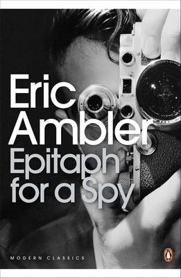 Epitaph for a Spy - Ambler, Eric, and Fenton, James (Introduction by)