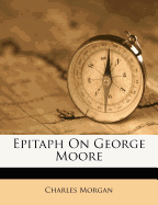 Epitaph on George Moore