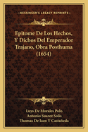 Epitome de Los Hechos, y Dichos del Emperador Trajano, Obra Posthuma (1654)