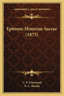 Epitome Historiae Sacrae (1875)