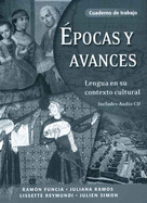 Epocas y Avances [Workbook]: Lengua En Su Contexto Cultural, Cuaderno de Trabajo