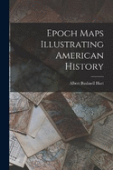 Epoch Maps Illustrating American History